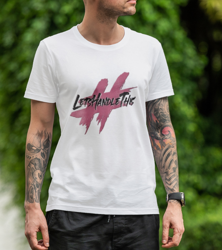 LetsHandleThis Pink Paint Brushstroke Hashtag T-Shirt