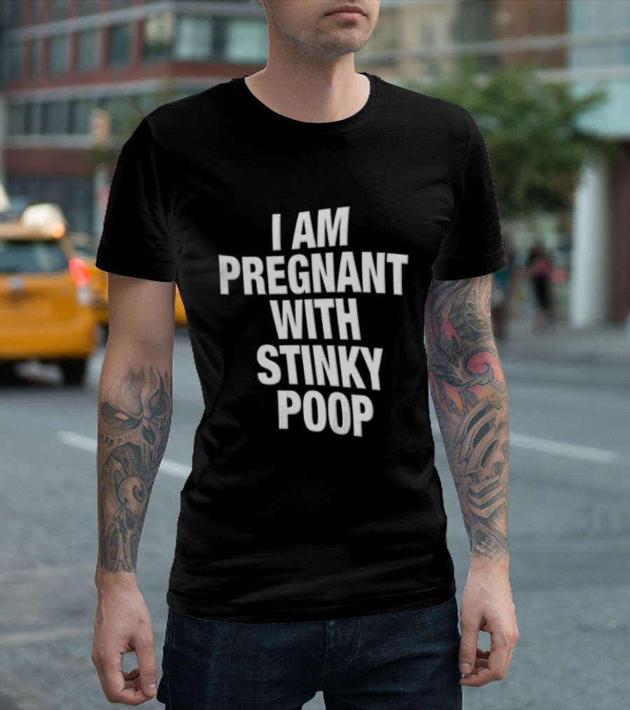 I Am Pregnant With Stinky Poop White Only T-Shirt
