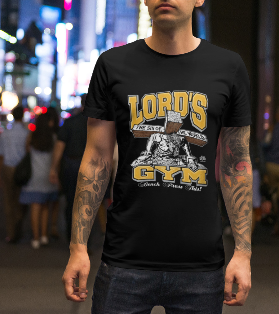 Lords Gym Bench Press This Jesus Christ Heavy Wooden Cross T-Shirt
