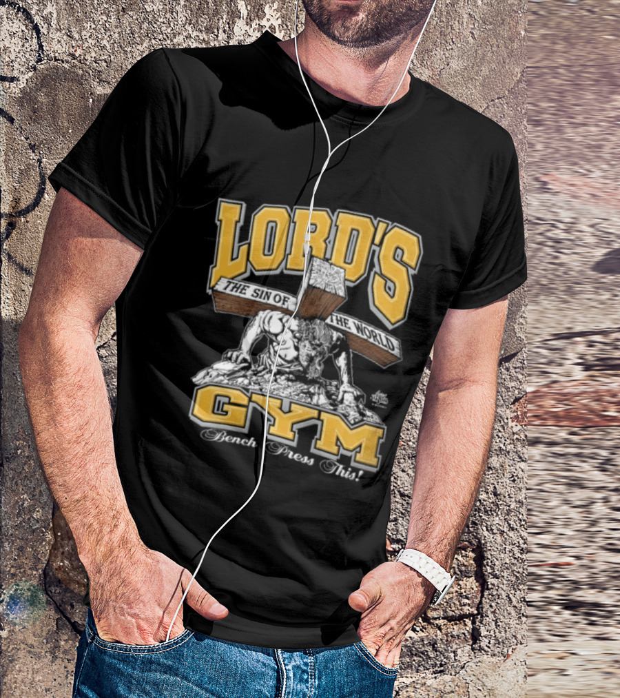 Lords Gym Bench Press This Jesus Christ Heavy Wooden Cross T-Shirt