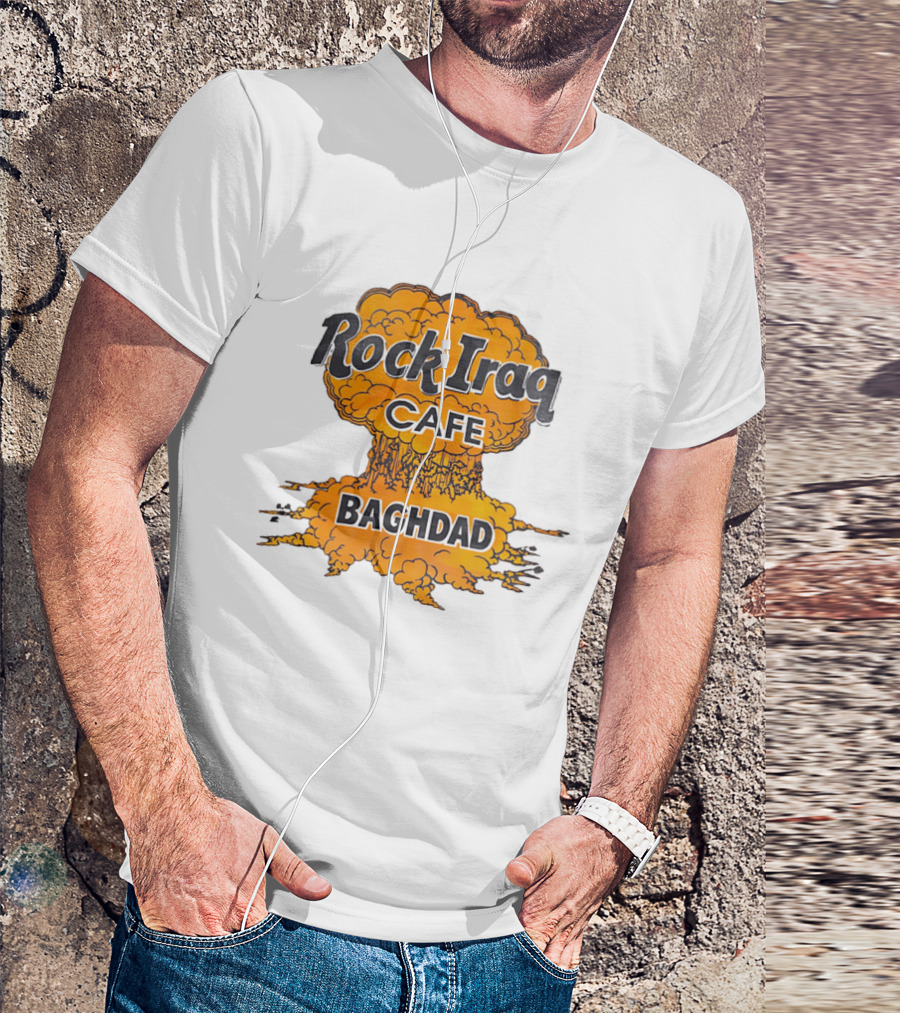 Rock Iraq Cafe Baghdad Nuclear Explosion Cloud T-Shirt