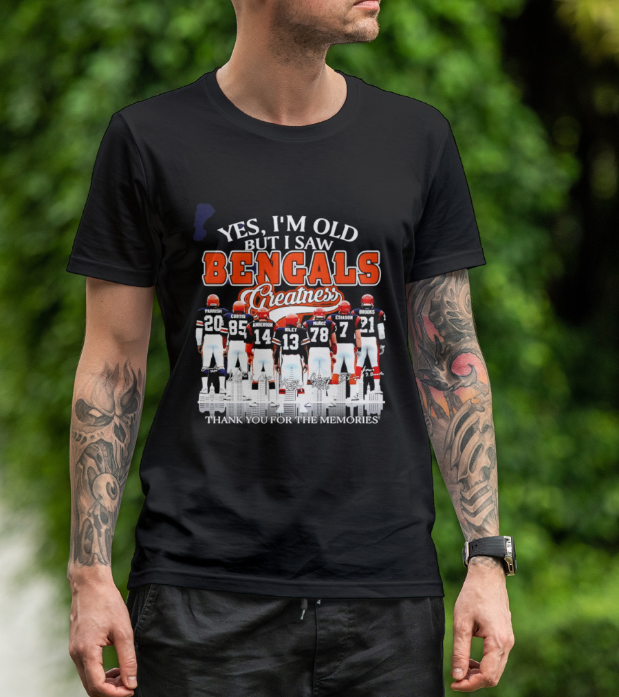 Yes I'm Old But I Saw Bengals Greatness Memories T-Shirt