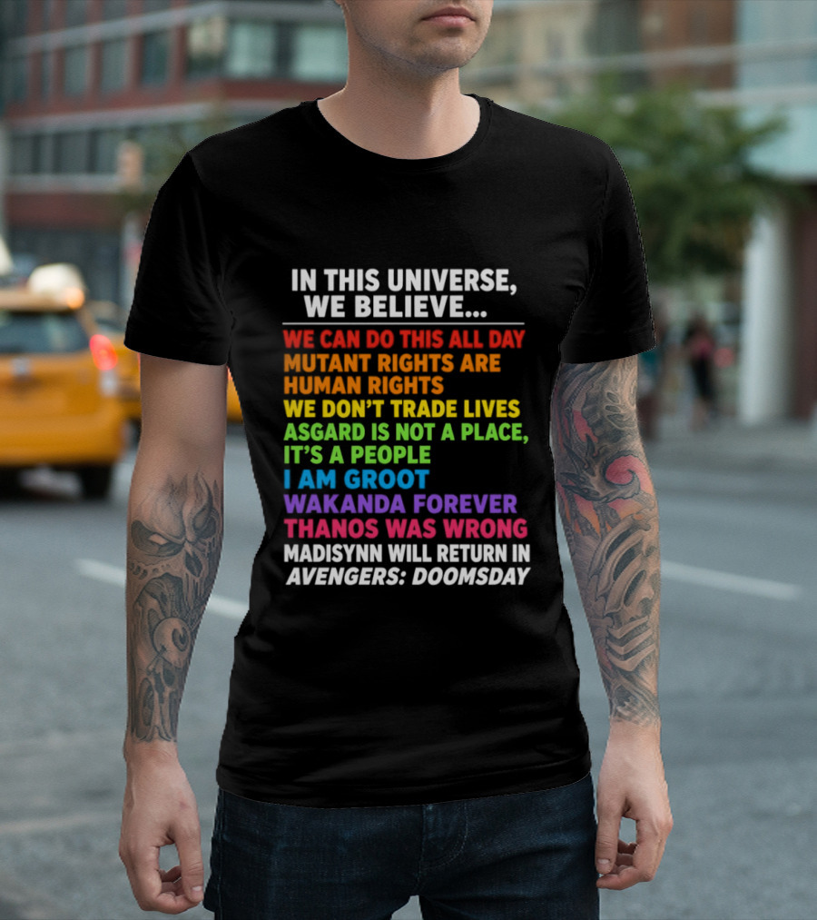 In This Universe We Believe We Can Do This All Day Asgard Is Not A Place I Am Groot Thanos Was Wrong Avengers Doomsday T-Shirt