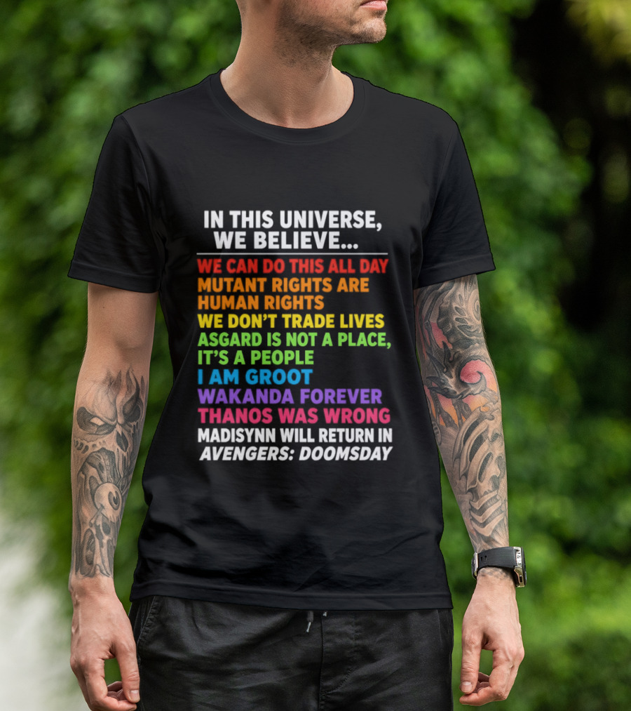 In This Universe We Believe We Can Do This All Day Asgard Is Not A Place I Am Groot Thanos Was Wrong Avengers Doomsday T-Shirt