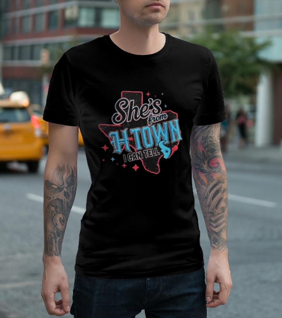 She's From H Town Texas Stars I Can Tell T-Shirt