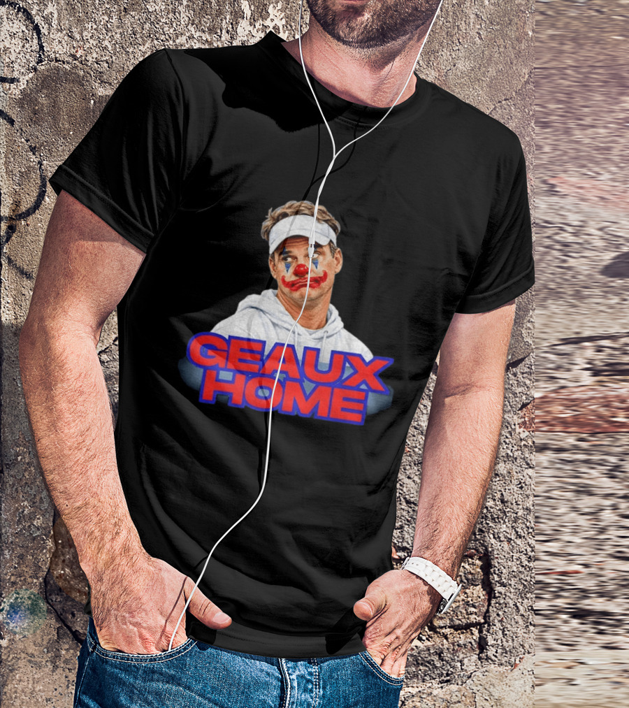 Geaux Home Clown Ole Miss Football Lane Kiffin Hotty Toddy T-Shirt