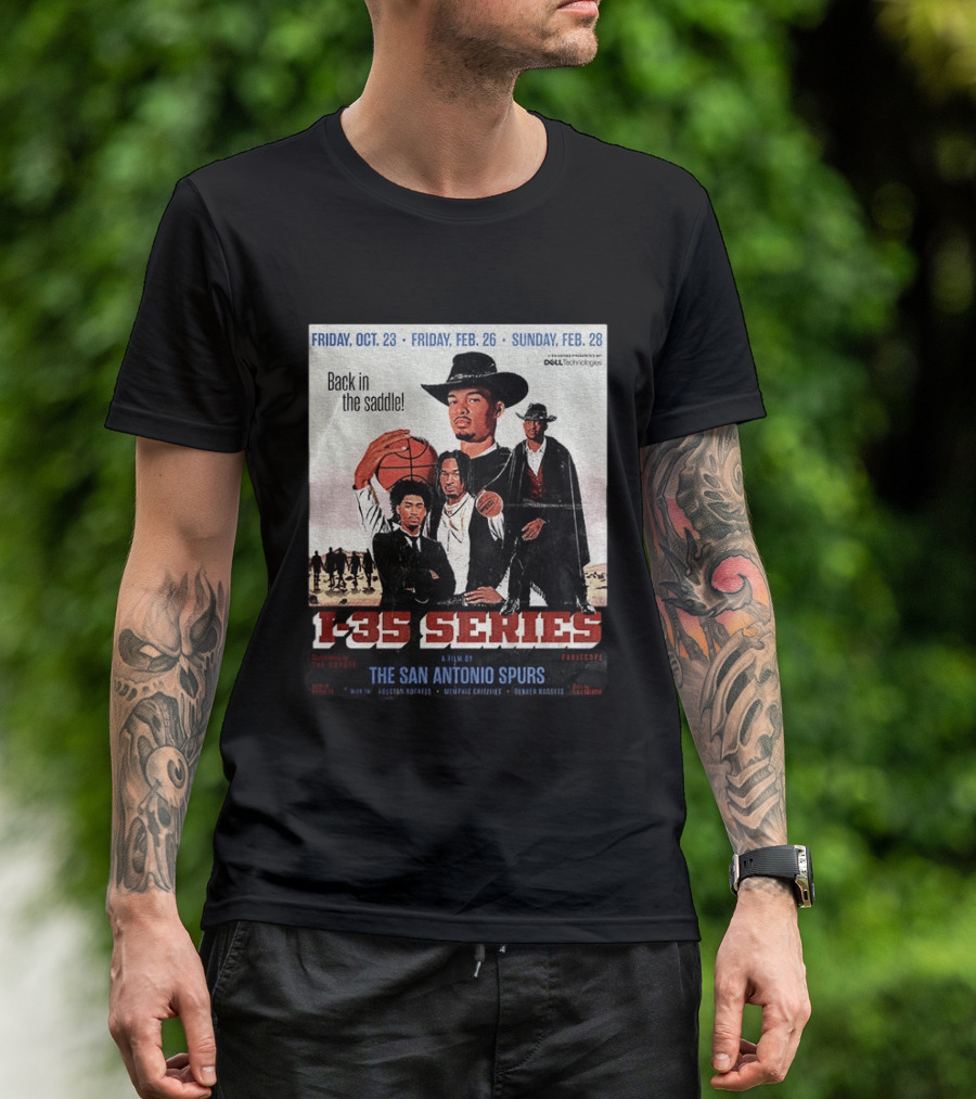 Friday Oct 23 Friday Feb 26 Sunday Feb 28 Back In The Saddle L 35 Series A Film By The San Antonio Spurs T-Shirt