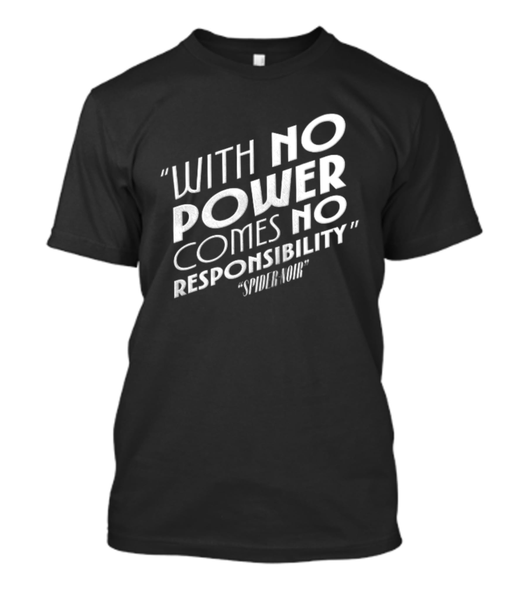 With No Power Comes No Responsibility Spider Noir T-Shirt