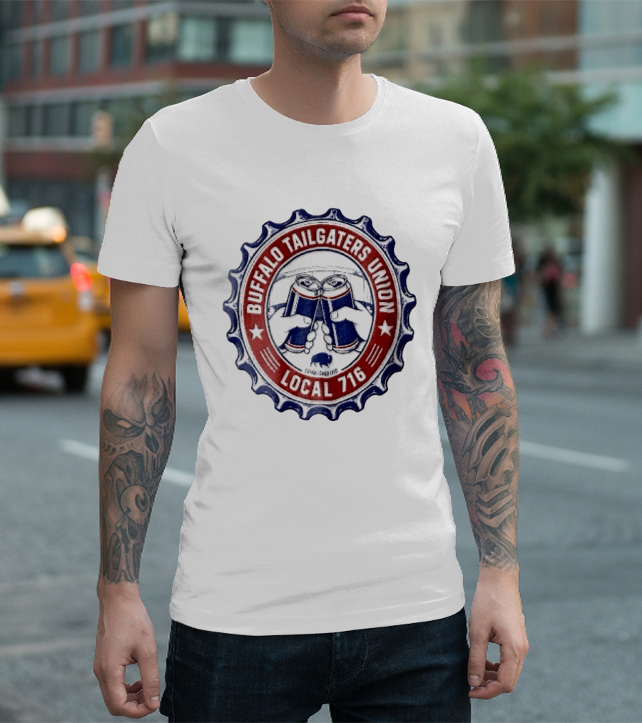 Buffalo Tailgaters Union Local 716 Est 1960 Toast Beer Cans Bison Bottle Cap T-Shirt