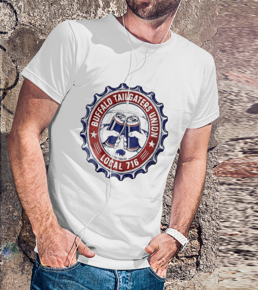 Buffalo Tailgaters Union Local 716 Est 1960 Toast Beer Cans Bison Bottle Cap T-Shirt