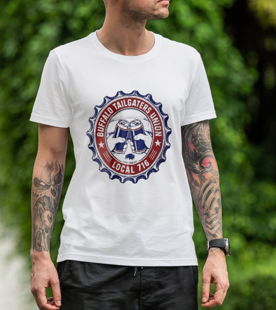 Buffalo Tailgaters Union Local 716 Est 1960 Toast Beer Cans Bison Bottle Cap T-Shirt