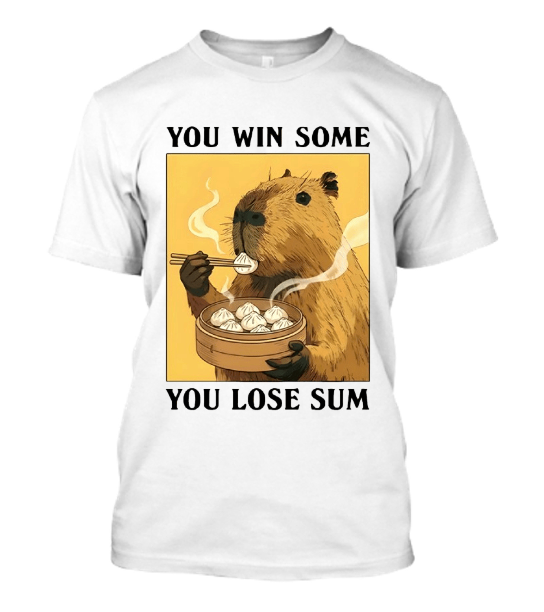 Capybara Eating Dim Sum You Win Some You Lose Sum T-Shirt