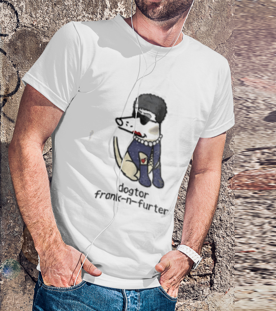 Dogtor Frank N Furter Funny Dog T-Shirt