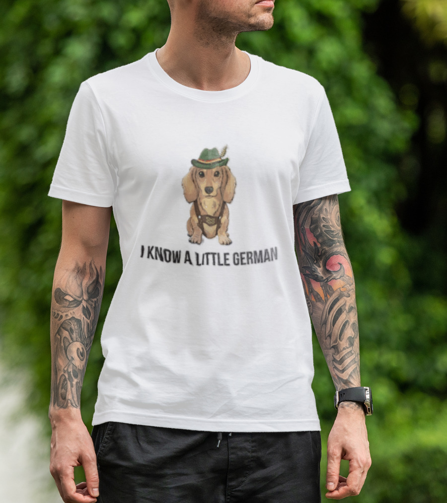 I Know A Little German Dachshund In Lederhosen With Hat T-Shirt