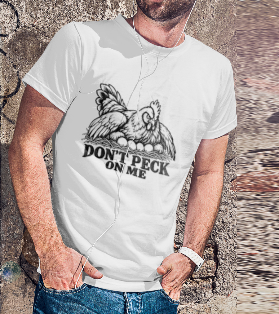 Don't Peck On Me Chicken Sketch T-Shirt