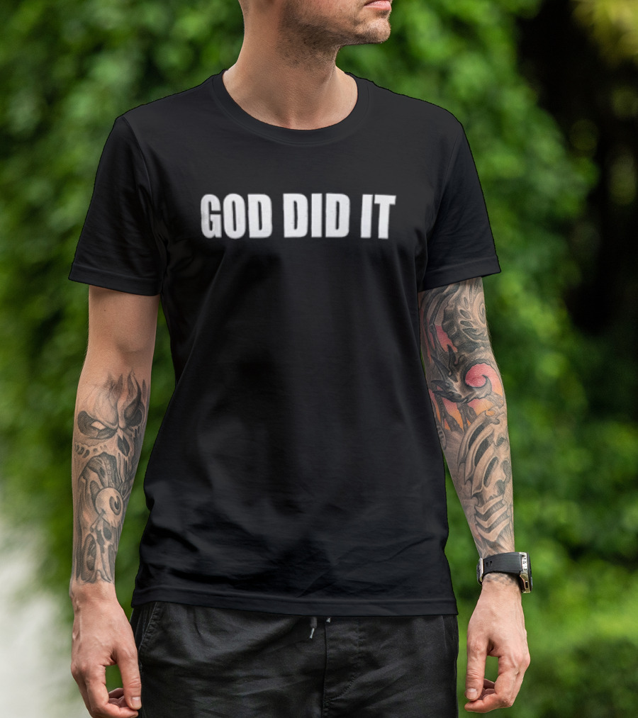 GOD DID IT Religious Faith Statement In Bold White T-Shirt