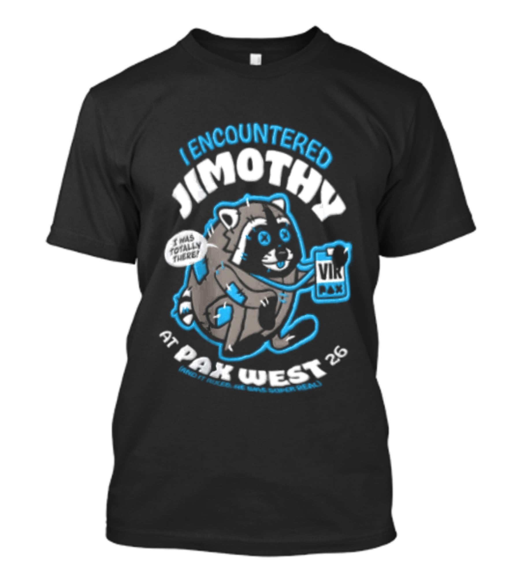 I Encountered Jimothy Super Real Raccoon At PAX West 26 And It Ruled T-Shirt