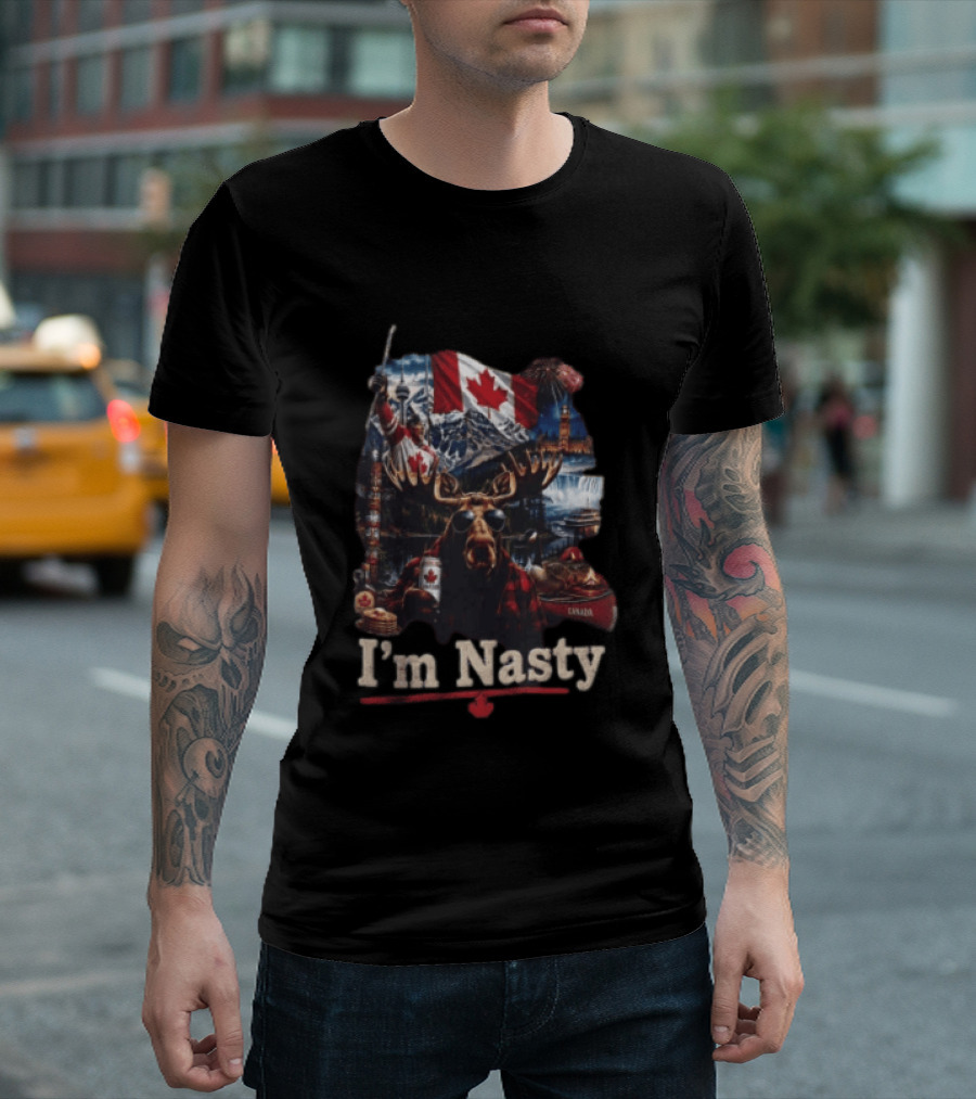 I'm Nasty Canada Moose Flag Mountains Toronto Parliament T-Shirt