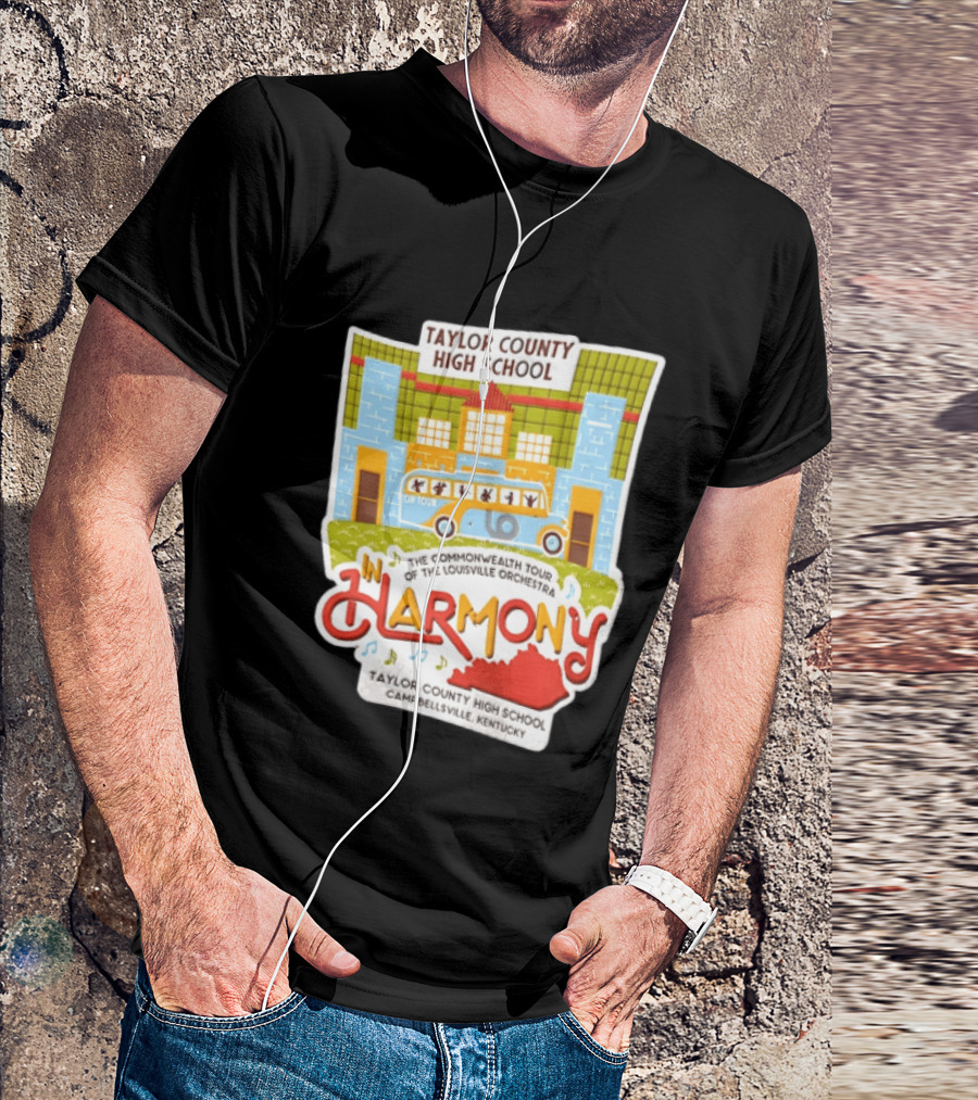 Taylor County High School Louisville Orchestra Commonwealth Tour Campbellsville Kentucky In Harmony T-Shirt