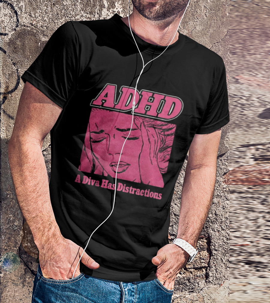ADHD A Diva Has Distractions Pop Art Comic Style Image T-Shirt