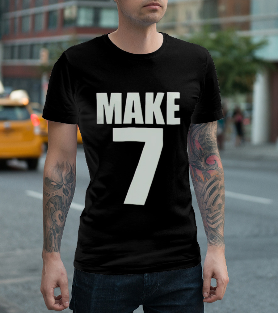 Make 7 Up Yours T-Shirt