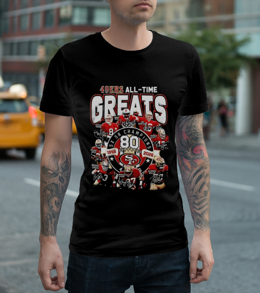 San Francisco 49ers All Time Greats 80th Anniversary SB Champions 1946 2026 T-Shirt