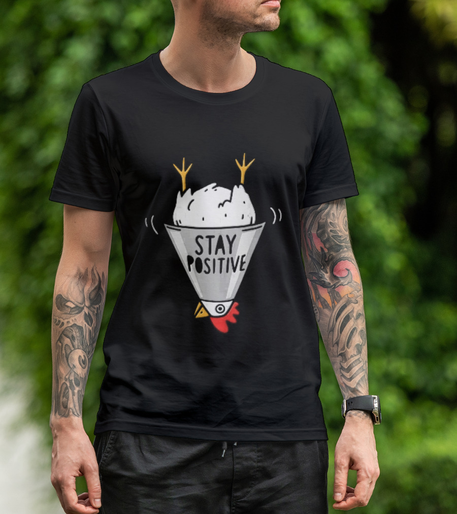 Stay Positive Upside Down Cartoon Chicken In Poultry Cone T-Shirt