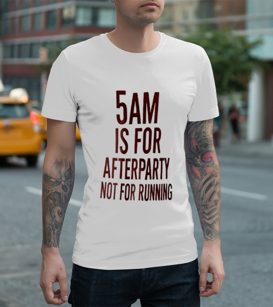 5am Is For Afterparty Not For Running Red Condensed Block T-Shirt