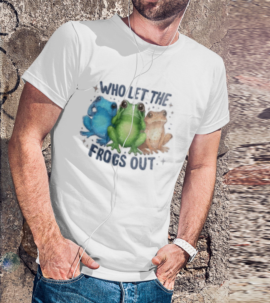 Who Let The Frogs Out Three Funny Frogs T-Shirt