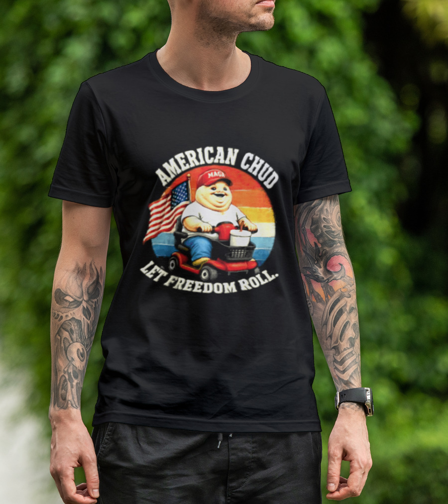 American Chud Let Freedom Roll MAGA Scooter With Flag T-Shirt