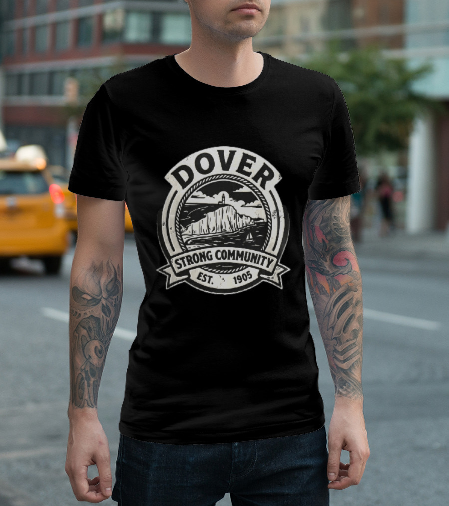 Dover Strong Community Est 1905 Distressed White Cliffs Lighthouse T-Shirt