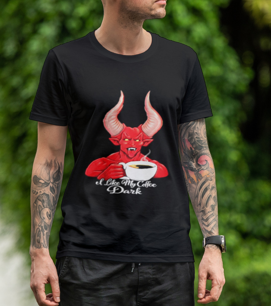 I Like My Coffee Dark Devil Demon Satan Red Horns Coffee T-Shirt
