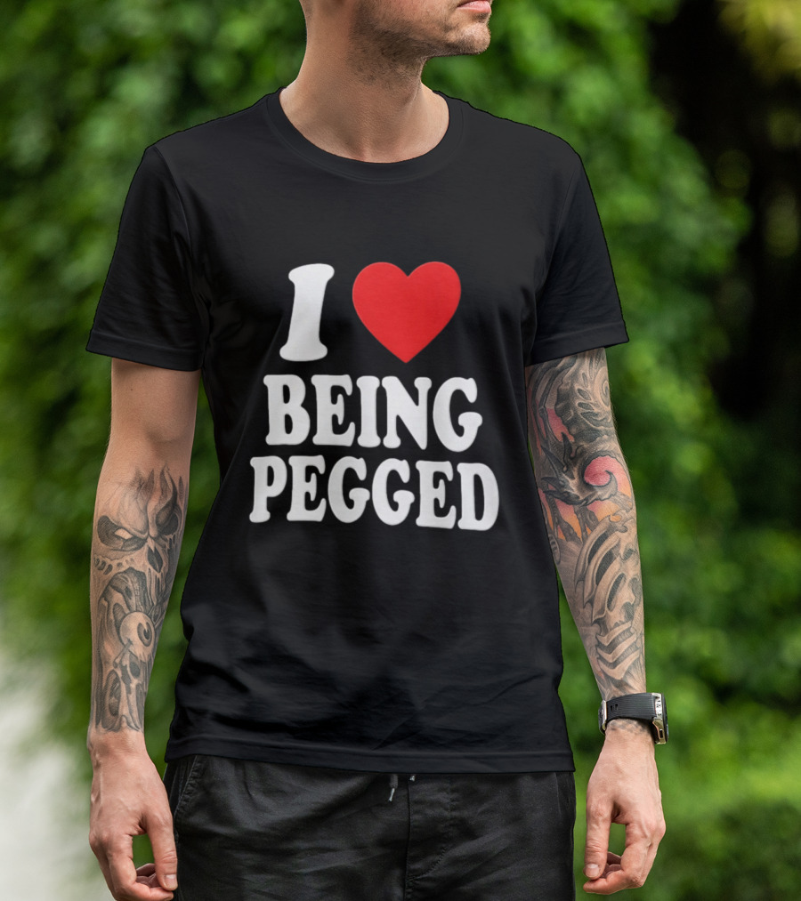 I Love Heart Being Pegged Bold Text Fun T-Shirt