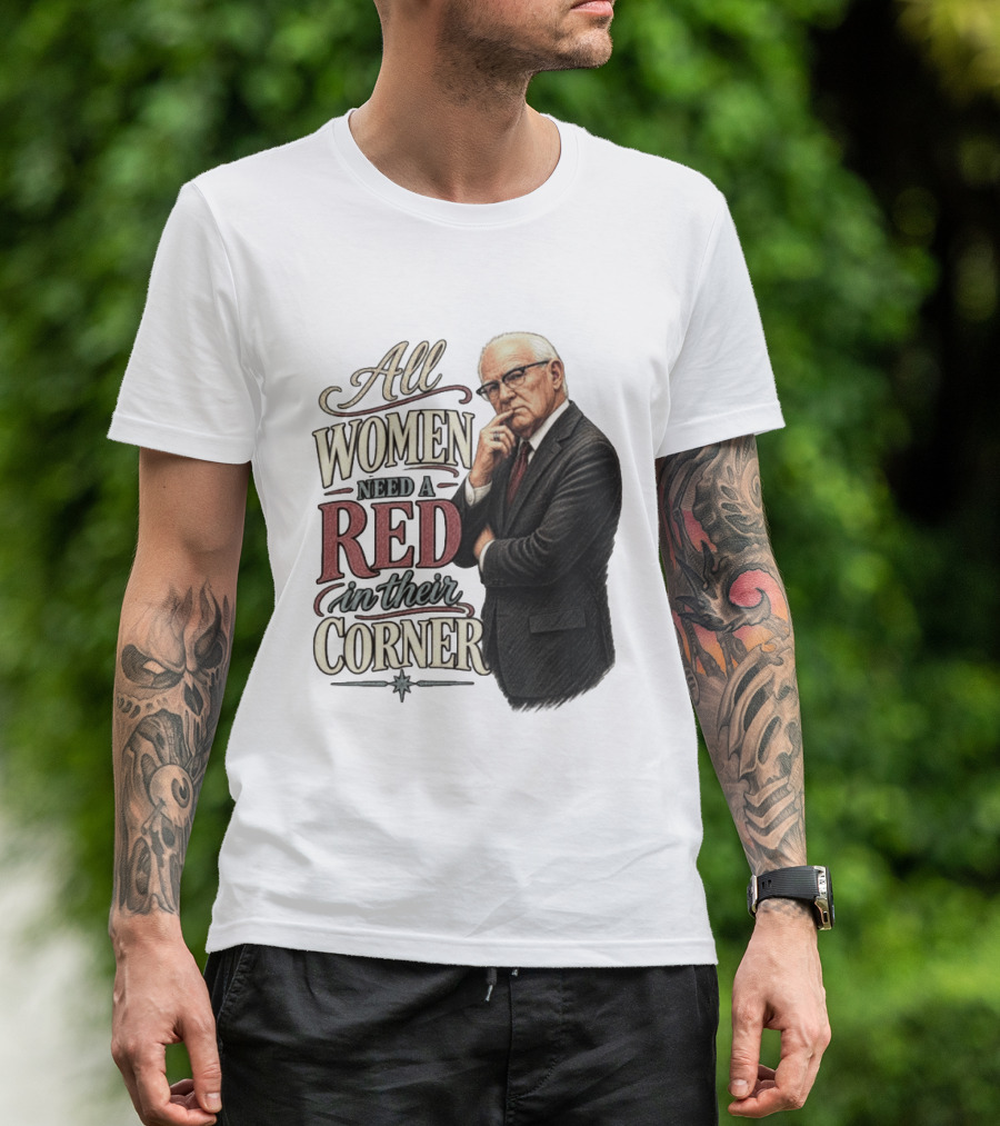 All Women Need A Red In Their Corner Kevin Reddington T-Shirt