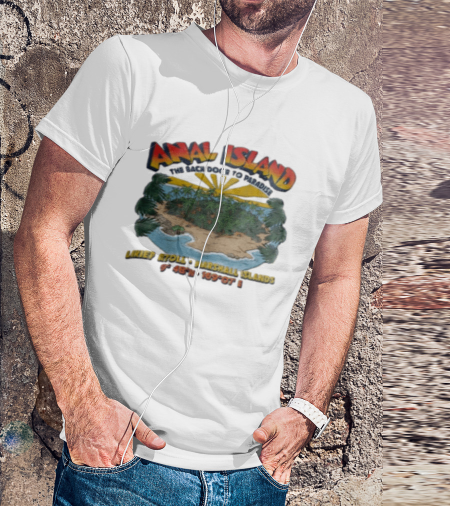 Anal Island The Back Door To Paradise Likiep Atoll Marshall Islands Coordinates T-Shirt