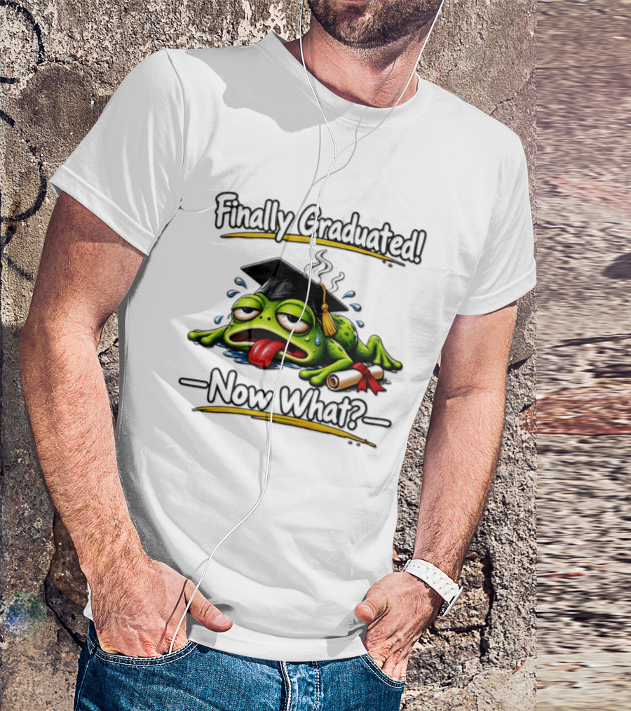 Finally Graduated Frog Now What Graduation Humor T-Shirt