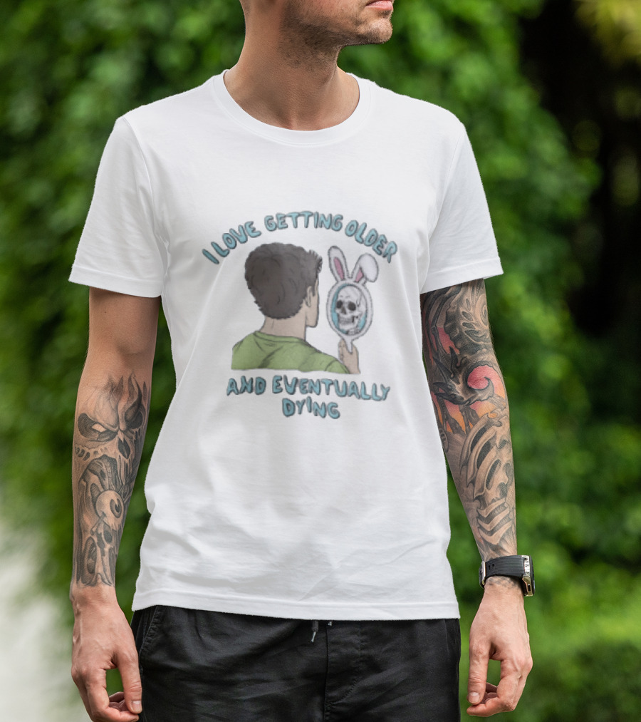 I Love Getting Older And Eventually Dying Bunny Mirror Skeleton Reflection T-Shirt