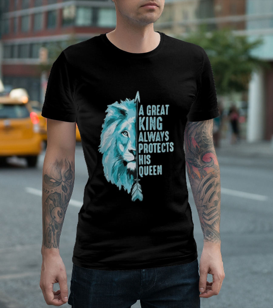 A Great King Always Protects His Queen Cyan Lion Vertical Feathers T-Shirt