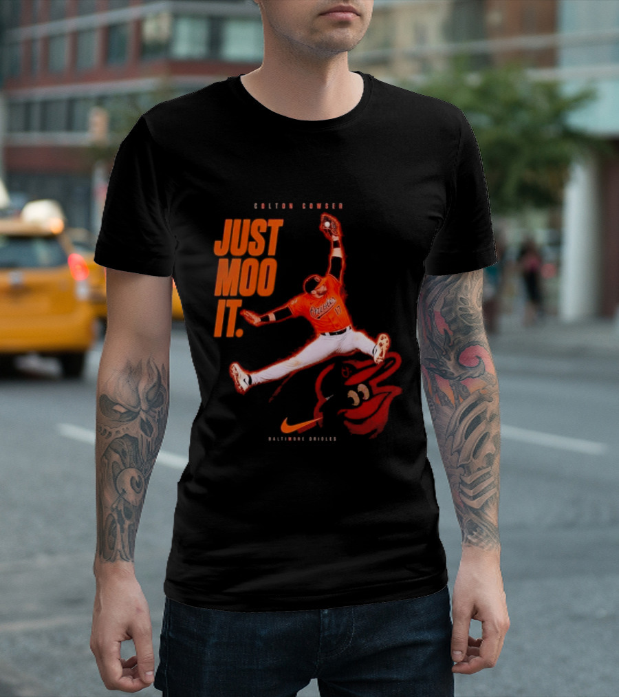Colton Cowser Just Moo It Baltimore Orioles T-Shirt