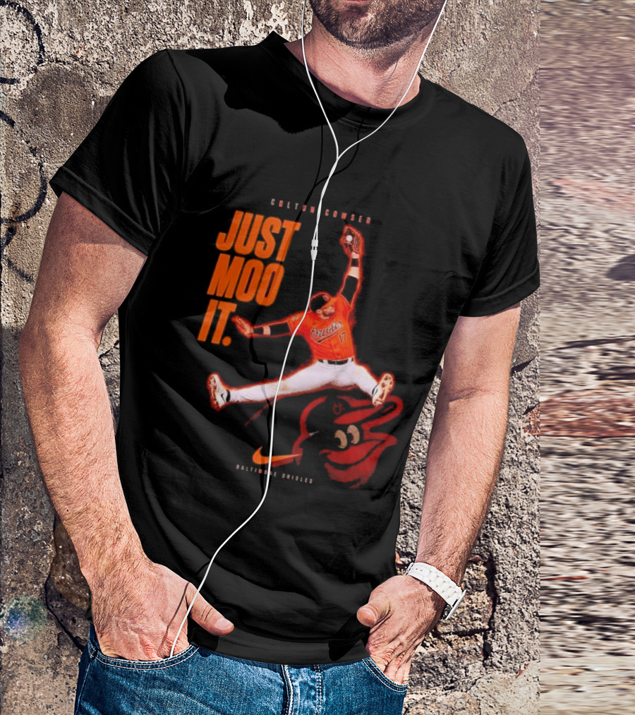 Colton Cowser Just Moo It Baltimore Orioles T-Shirt