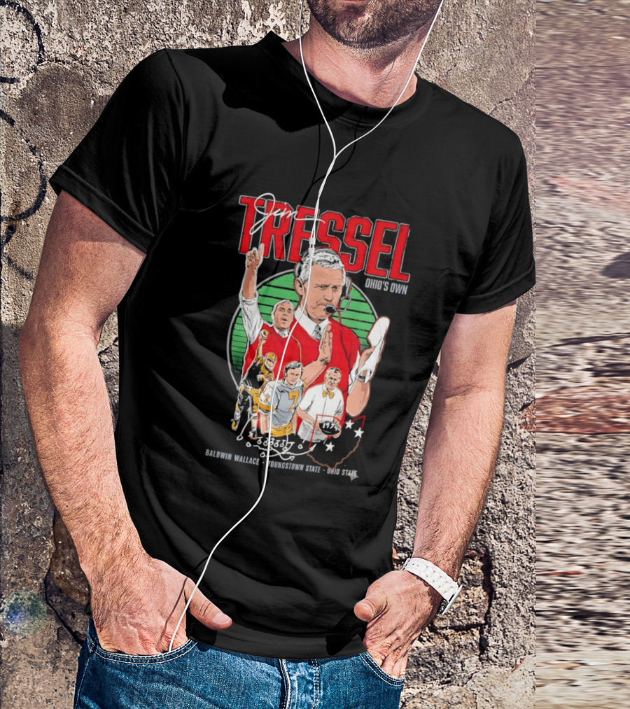 Jim Tressel Ohio's Own Buckeyes Featuring Baldwin Wallace Youngstown State T-Shirt