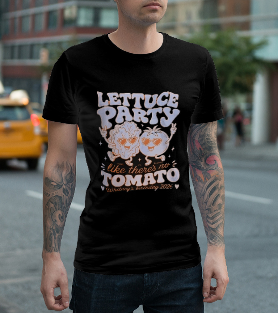Lettuce Party Like There's No Tomato Whitney's Birthday 2026 Cartoon Vegetables Dancing Heart Sunglasses T-Shirt