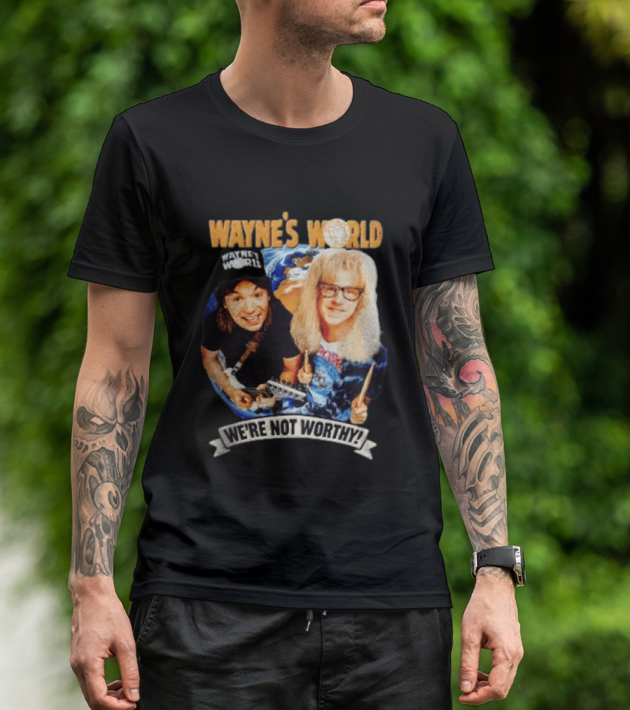 Wayne's World We're Not Worthy Wayne And Garth Classic Comedy Duo 90s Cult Film T-Shirt