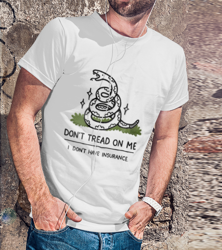 Dont Tread On Me I Dont Have Insurance Coiled Rattlesnake Grass Cartoon T-Shirt