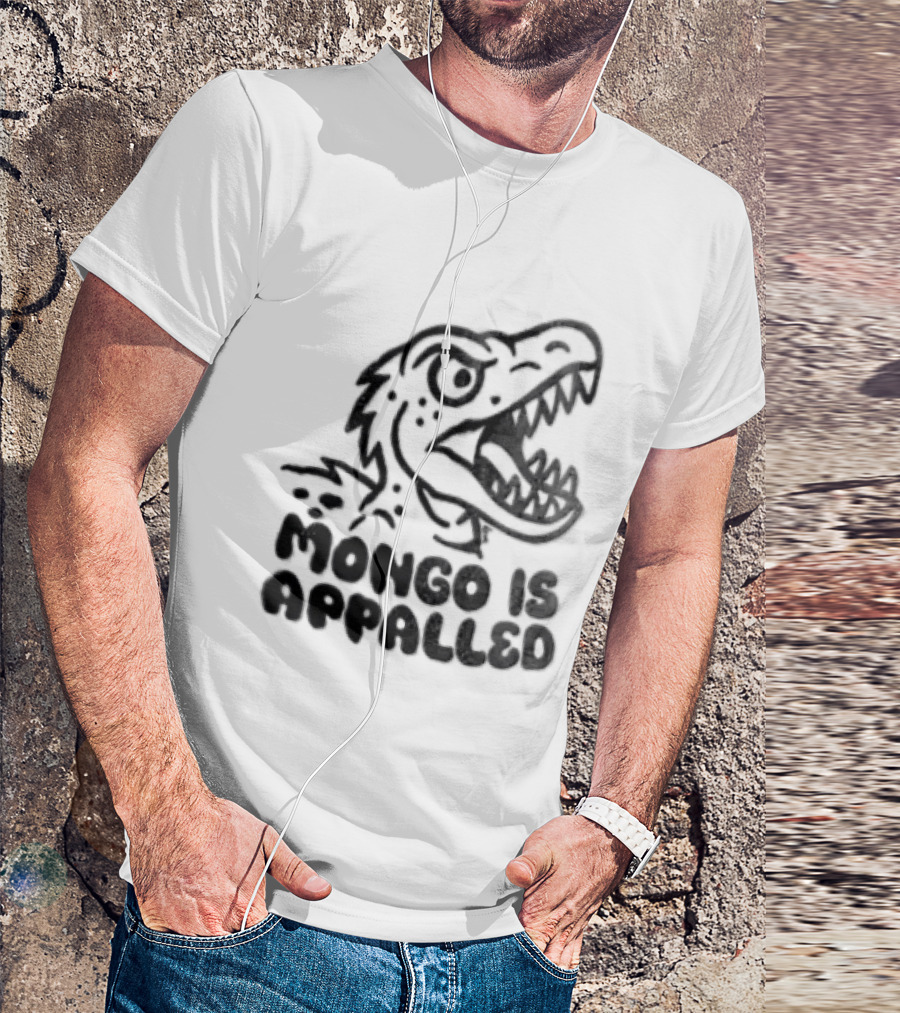 Mongo Is Appalled Dinosaur Rex Reaction T-Shirt