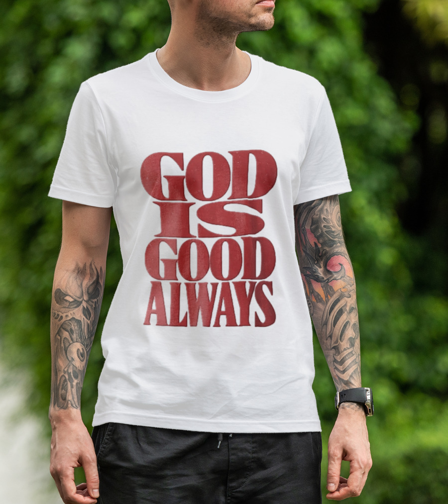 God Is Good Always Red Stacked Distressed T-Shirt