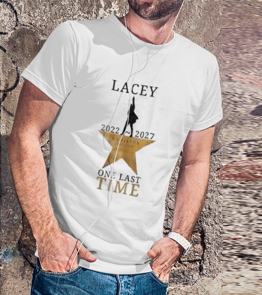 Lacey Hamilton An American Musical One Last Time 2022 2027 Gold Star T-Shirt