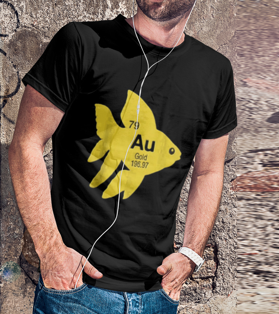 Periodic Table 79 Au Gold Fish Element 196.97 T-Shirt