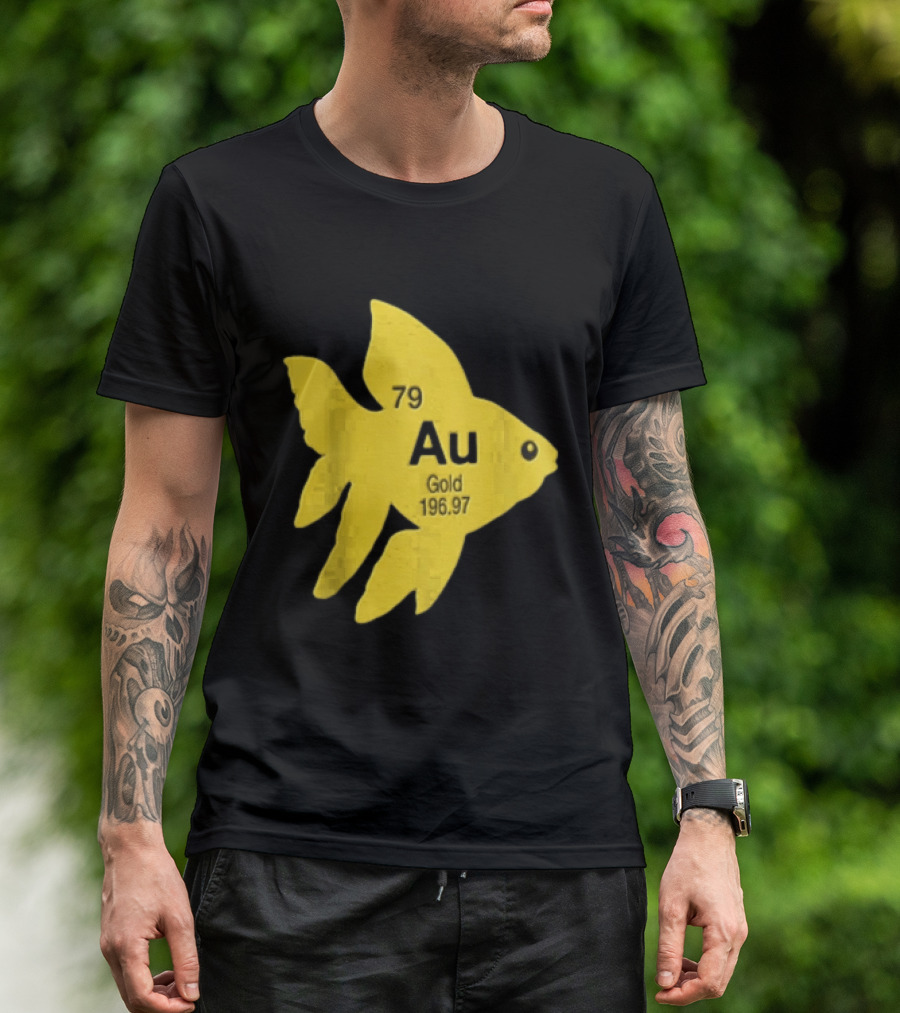 Periodic Table 79 Au Gold Fish Element 196.97 T-Shirt