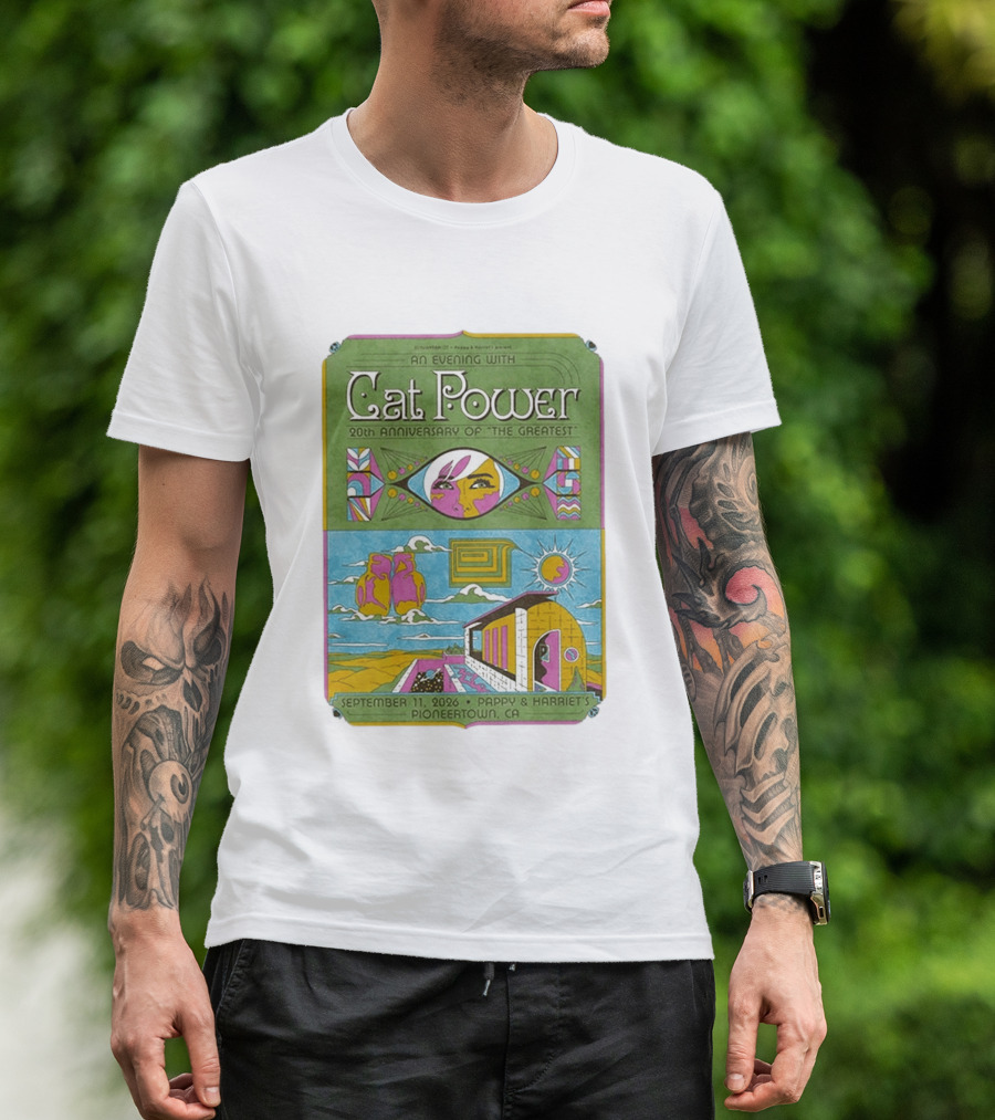 An Evening With Cat Power 20th Anniversary Of The Greatest September 11 2026 Pappy & Harriet's Pioneertown CA T-Shirt